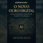 Nova Riqueza Livro: O Novo Ouro Digital — Como a Inteligência Artificial Está Criando a Nova Era de Prosperidade